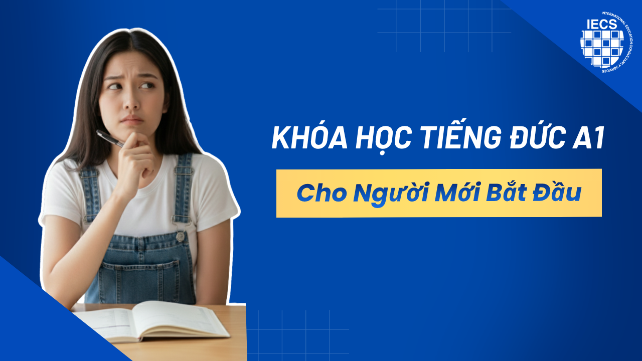 Khóa Học Tiếng Đức A1 Cho Người Mới Bắt Đầu