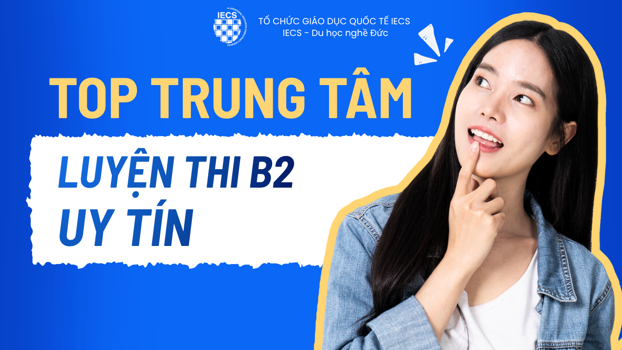Top Trung Tâm Luyện Thi TELC B2 Uy Tín: Bí Quyết Đạt Chứng Chỉ Tiếng Đức Nhanh Nhất