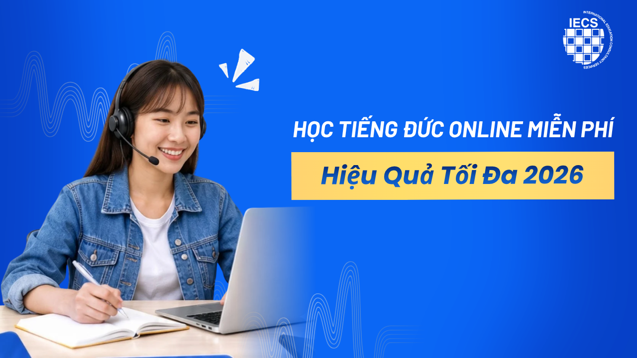 Học Tiếng Đức Online Miễn Ph&iacute; Hiệu Quả Tối Đa 2026
