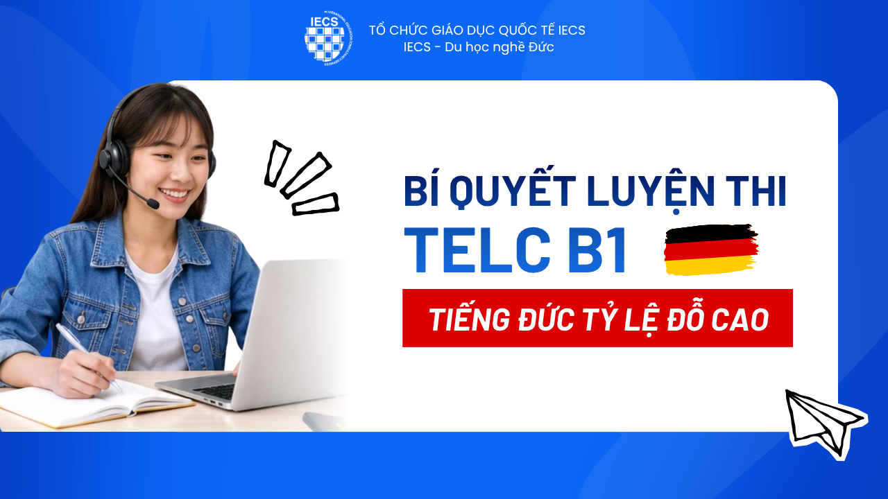 B&iacute; Quyết Luyện Thi TELC B1 Tiếng Đức Tỷ Lệ Đỗ Cao